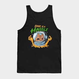 space is a hassle Tank Top